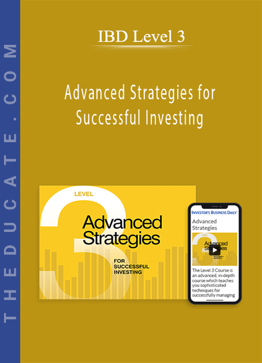 IBD Level 3 - Advanced Strategies for Successful Investing