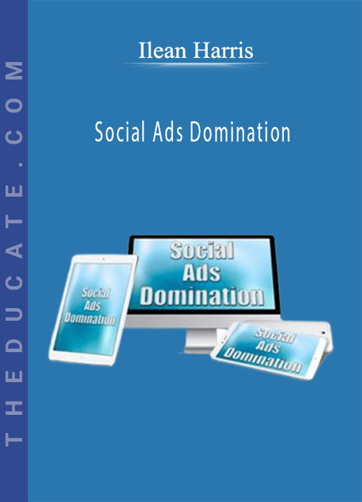 Ilean Harris - Social Ads Domination