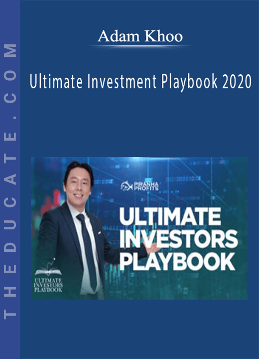 Adam Khoo - Ultimate Investment Playbook 2020
