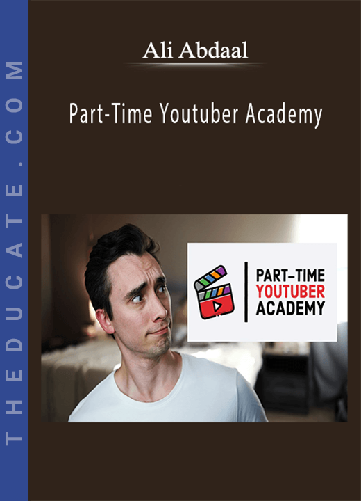Ali Abdaal - Part-Time Youtuber Academy