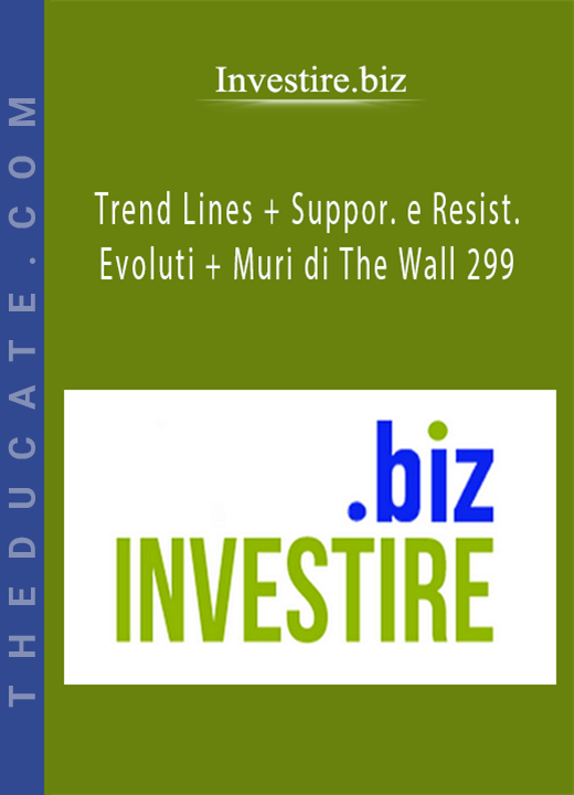 Investire.biz - Trend Lines + Suppor. e Resist. Evoluti + Muri di The Wall 299