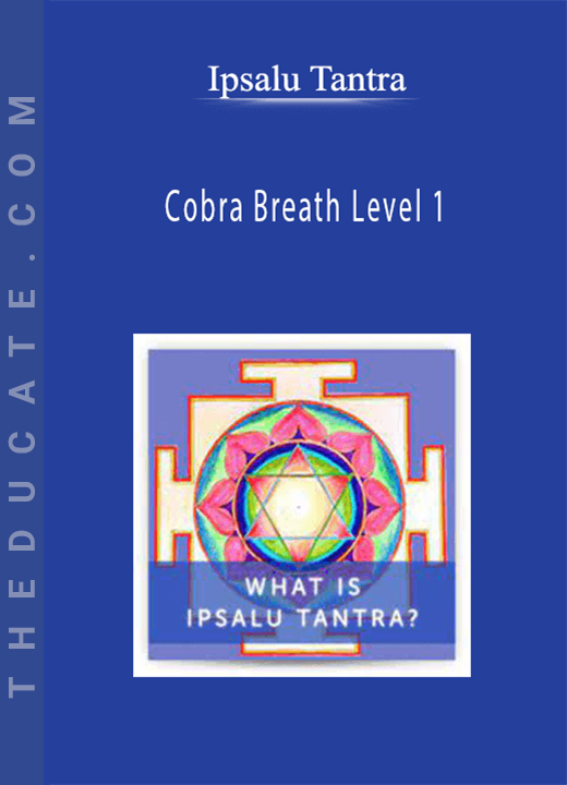 Ipsalu Tantra - Cobra Breath Level 1