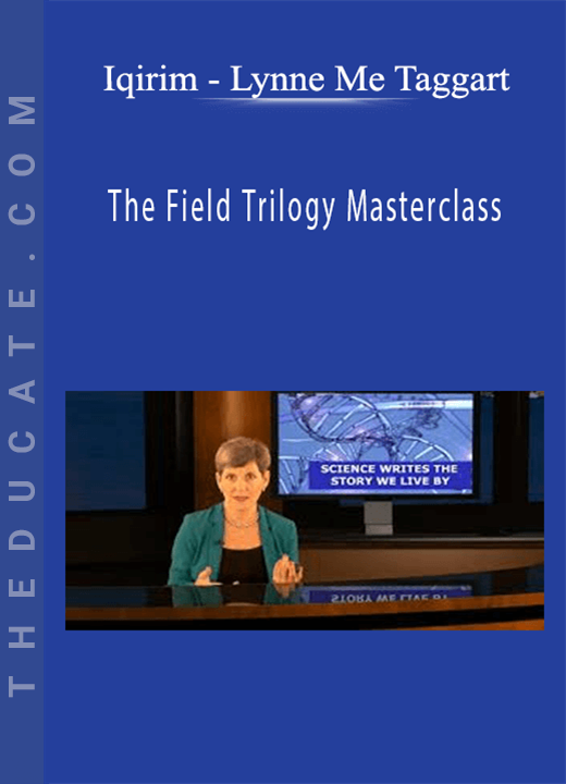 Iqirim - Lynne Me Taggart - The Field Trilogy Masterclass