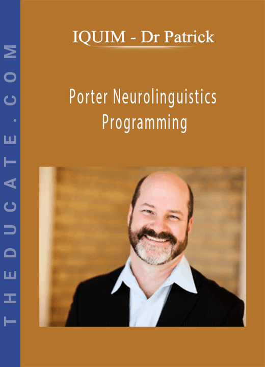 IQUIM - Dr Patrick - Porter Neurolinguistics Programming