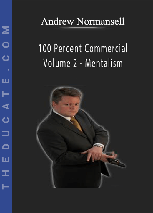 Andrew Normansell - 100 Percent Commercial Volume 2 - Mentalism