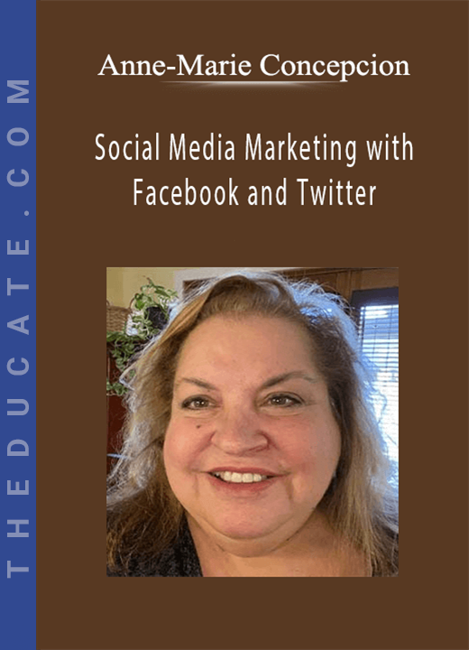Anne-Marie Concepcion - Social Media Marketing with Facebook and Twitter