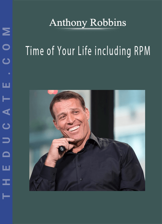 Anthony Robbins - Time of Your Life including RPM