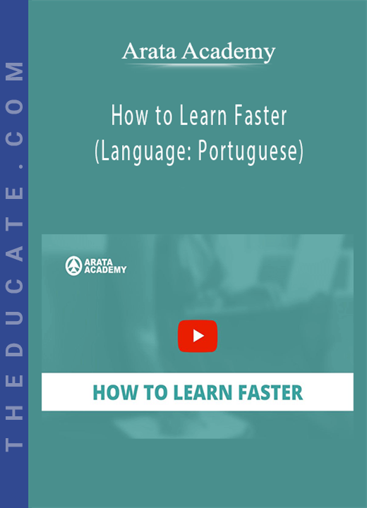Arata Academy - How to Learn Faster (Language: Portuguese)