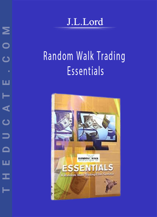J.L.Lord - Random Walk Trading Essentials