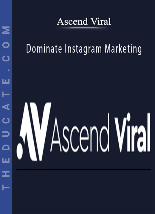 Ascend Viral - Dominate Instagram Marketing