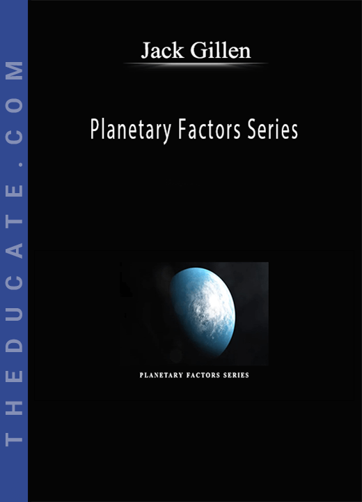 Jack Gillen - Planetary Factors Series
