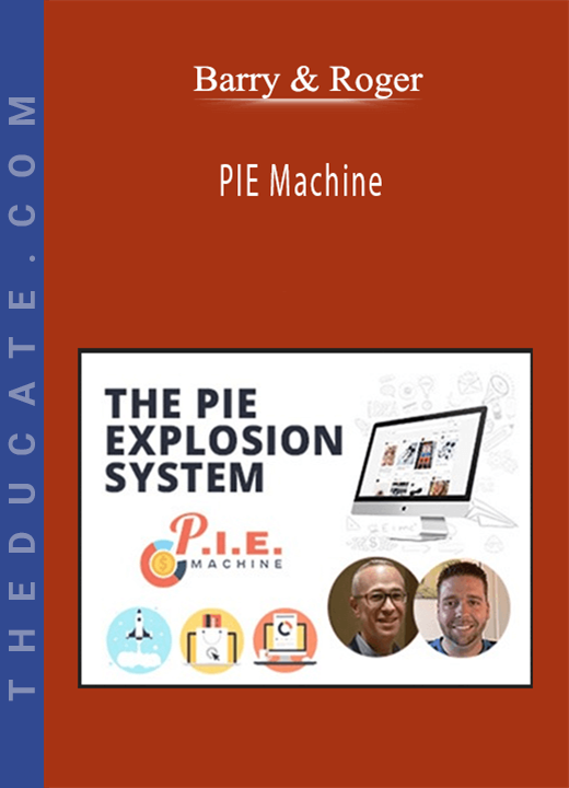 Barry & Roger - PIE Machine
