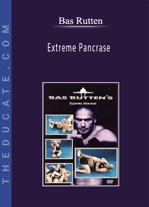 Bas Rutten - Extreme Pancrase