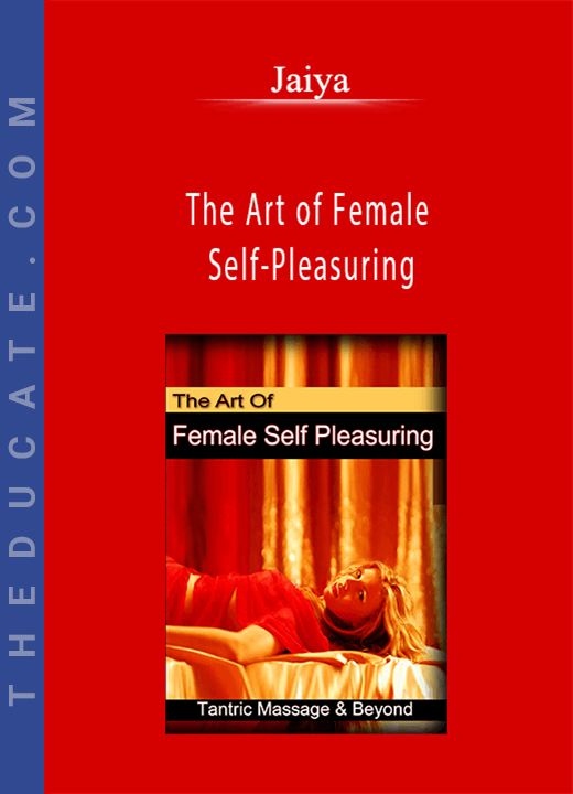 Jaiya - The Art of Female Self-Pleasuring
