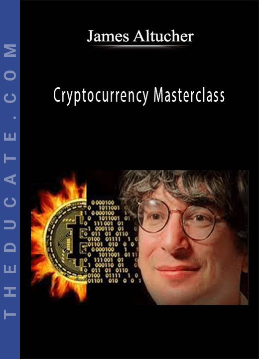James Altucher - Cryptocurrency Masterclass