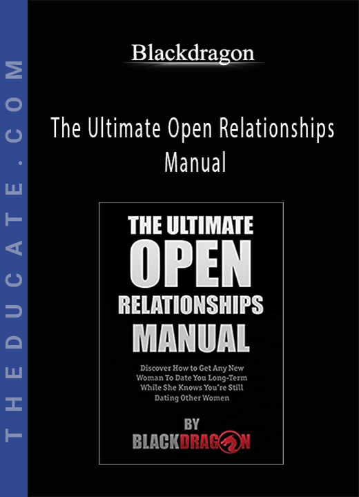 Blackdragon - The Ultimate Open Relationships Manual