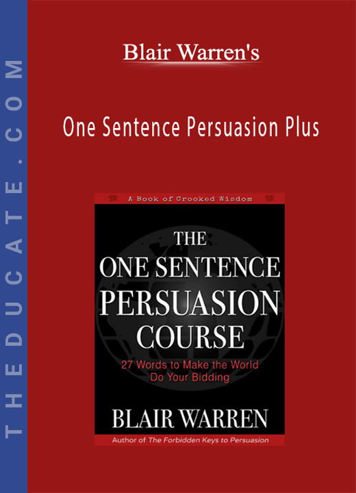 Blair Warren’s - One Sentence Persuasion Plus