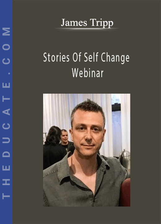 James Tripp - Stories Of Self Change Webinar