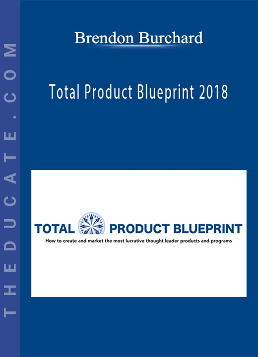 Brendon Burchard - Total Product Blueprint 2018