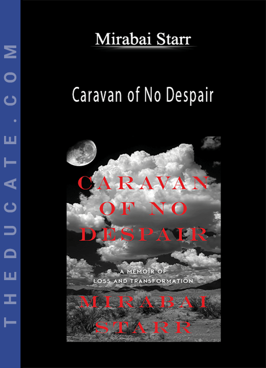 Caravan of No Despair - Mirabai Starr