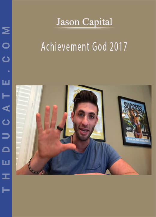 Jason Capital - Achievement God 2017