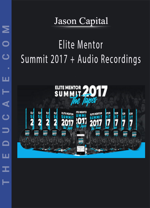 Jason Capital - Elite Mentor Summit 2017
