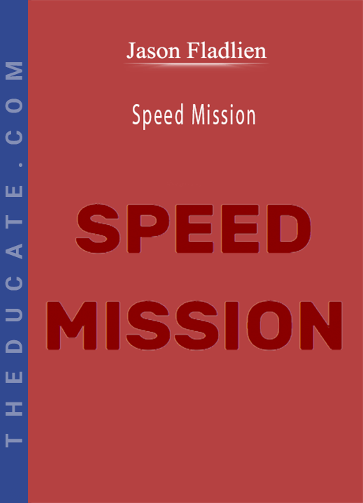 Jason Fladlien - Speed Mission