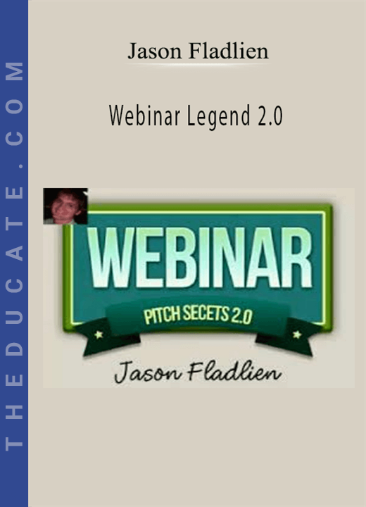 Jason Fladlien - Webinar Legend 2.0
