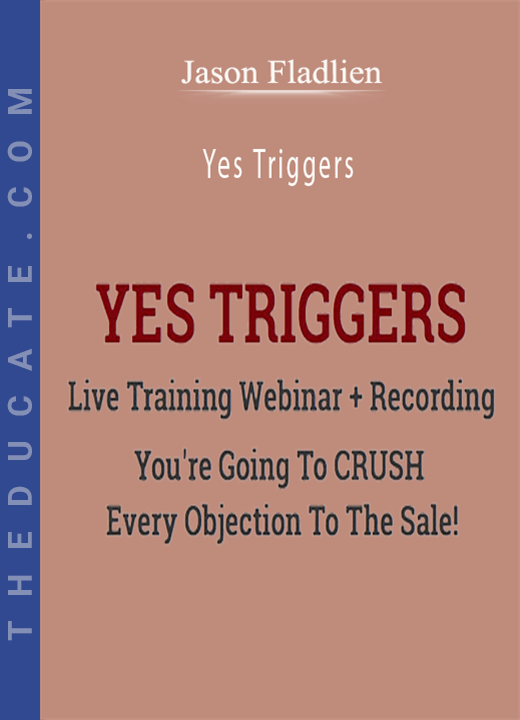 Jason Fladlien - Yes Triggers