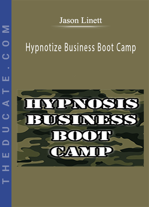 Jason Linett - Hypnotize Business Boot Camp