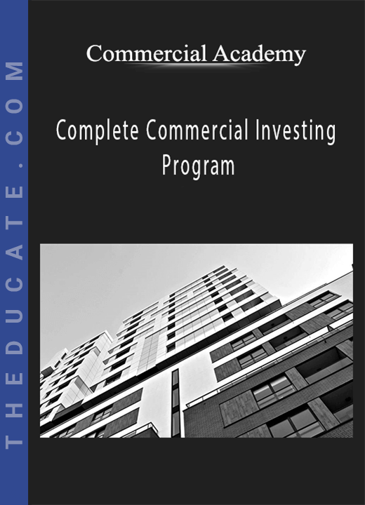 Commercial Academy - Complete Commercial Investing Program