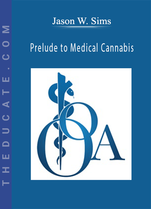 Jason W. Sims - Prelude to Medical Cannabis