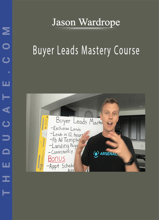 Jason Wardrope - Buyer Leads Mastery Course