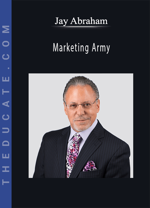 Jay Abraham - Marketing Army