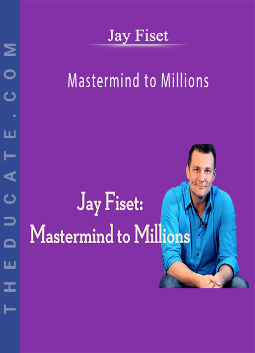 Jay Fiset - Mastermind to Millions