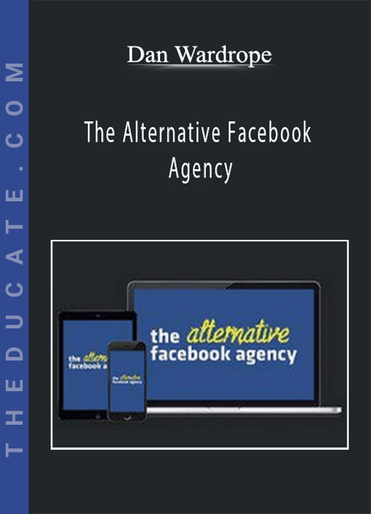 Dan Wardrope - The Alternative Facebook Agency