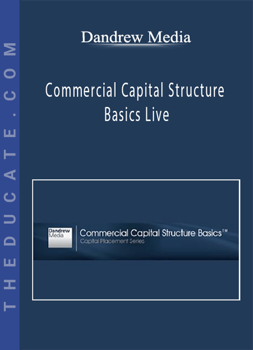 Dandrew Media - Commercial Capital Structure Basics Live