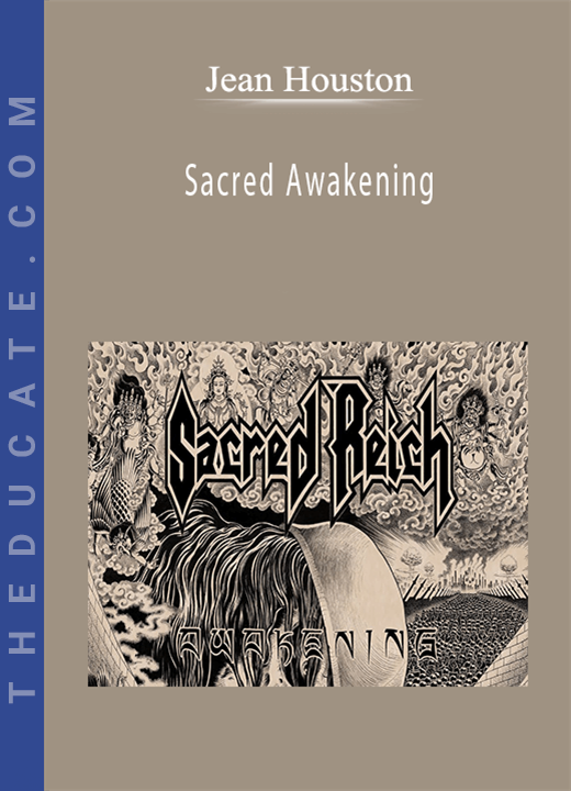 Jean Houston - Sacred Awakening