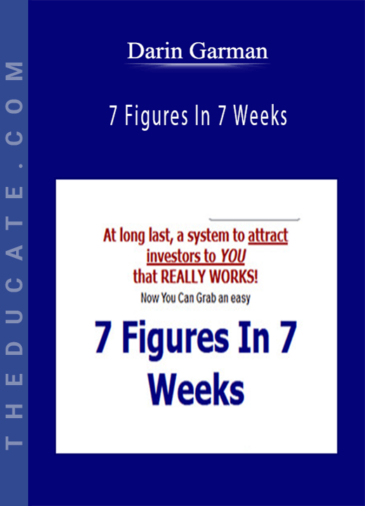 Darin Garman - 7 Figures In 7 Weeks