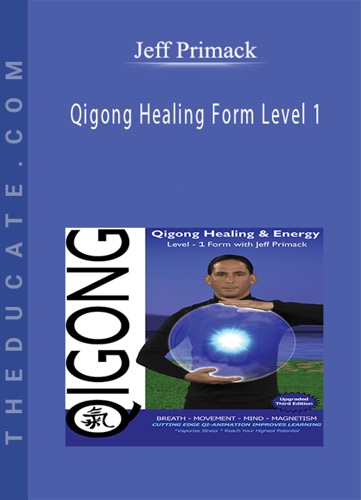 Jeff Primack - Qigong Healing Form Level 1