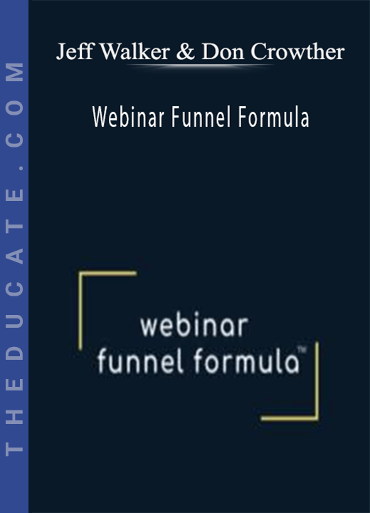 Jeff Walker & Don Crowther - Webinar Funnel Formula