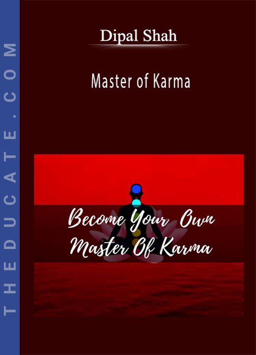 Dipal Shah - Master of Karma