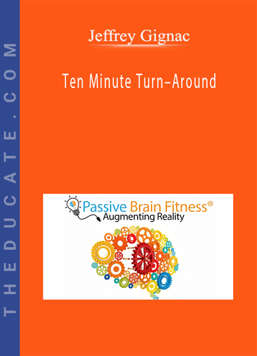 Jeffrey Gignac - Ten Minute Turn-Around