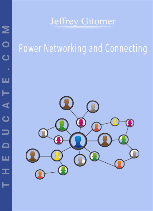 Jeffrey Gitomer - Power Networking and Connecting