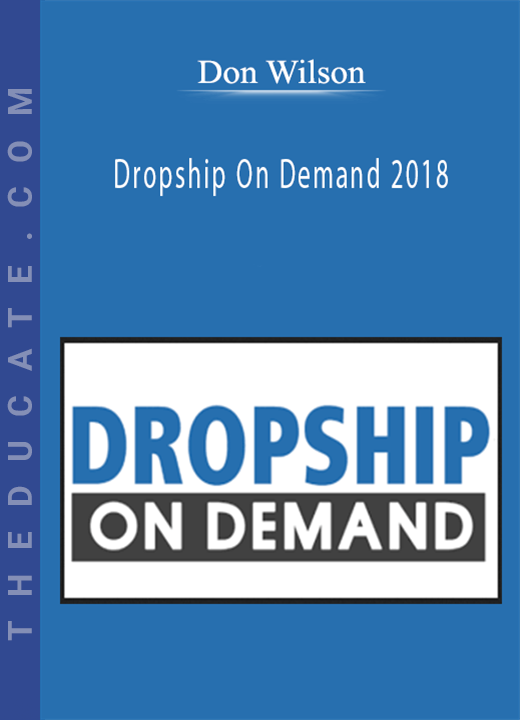 Don Wilson - Dropship On Demand 2018