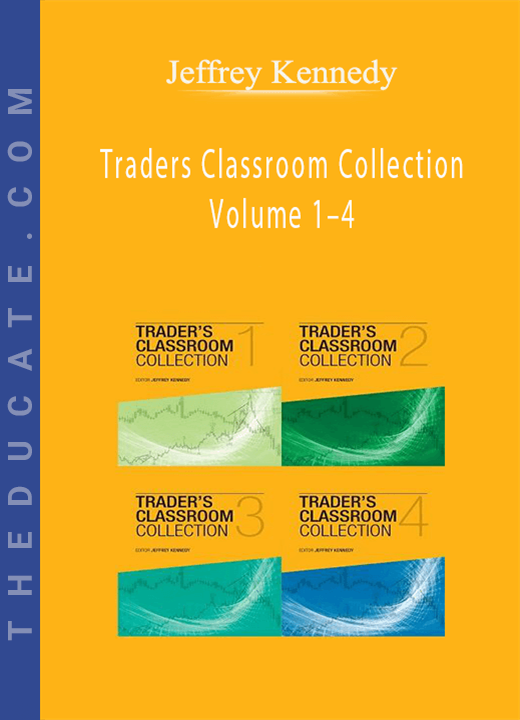 Jeffrey Kennedy - Traders Classroom Collection Volume 1-4