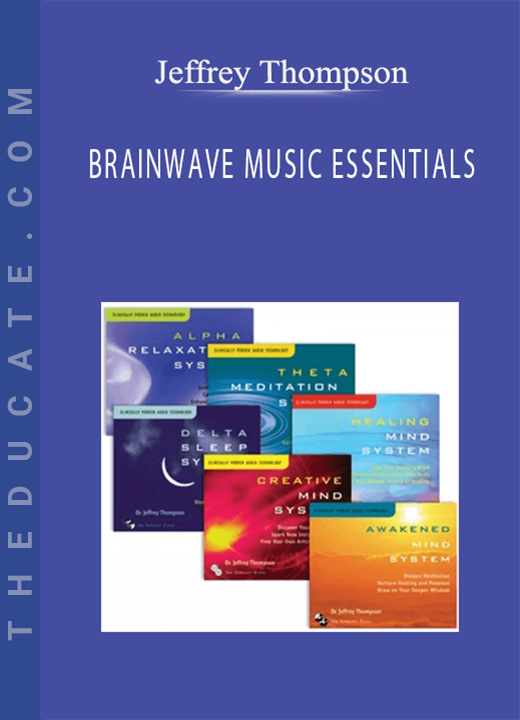 Jeffrey Thompson - BRAINWAVE MUSIC ESSENTIALS