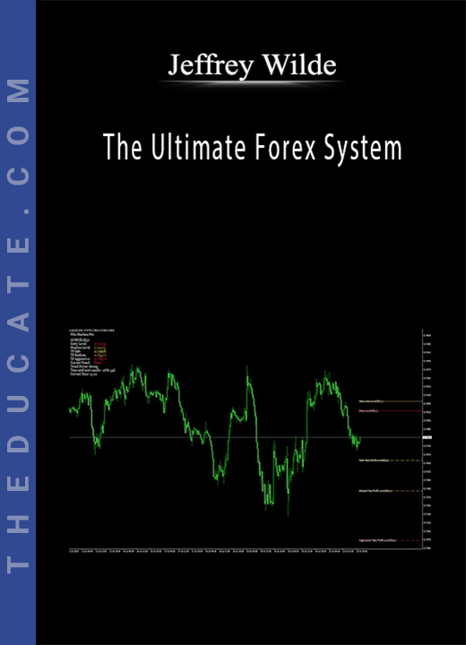 Jeffrey Wilde - The Ultimate Forex System