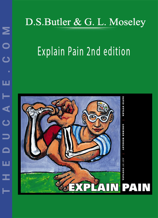 Dr David S. Butler & G. Lorimer Moseley - Explain Pain 2nd edition