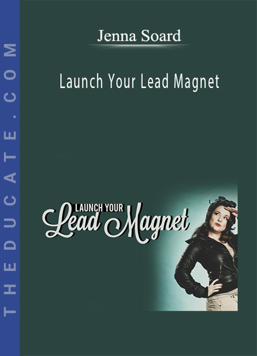 Jenna Soard - Launch Your Lead Magnet